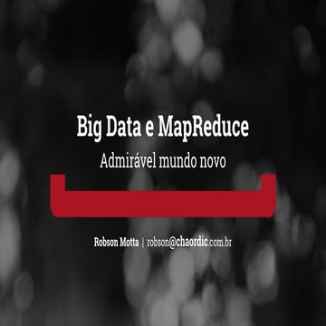 Chaordic - BigData e MapReduce - Robson Motta 