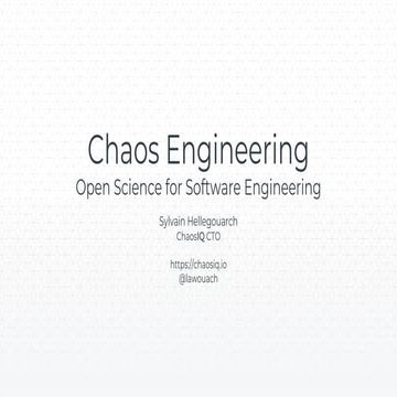 Chaos engineering   open science for software engineering - kube con north am...