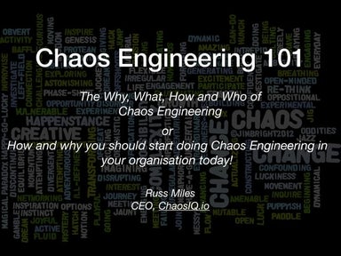 Chaos Engineering 101 by Russ Miles