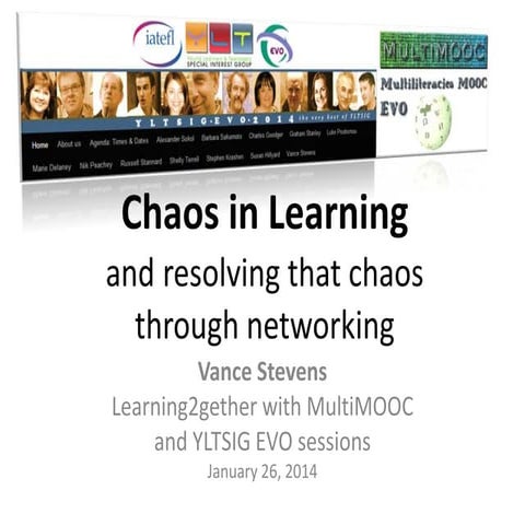 Chaos in learning: Engaging learners in resolving chaos through networking