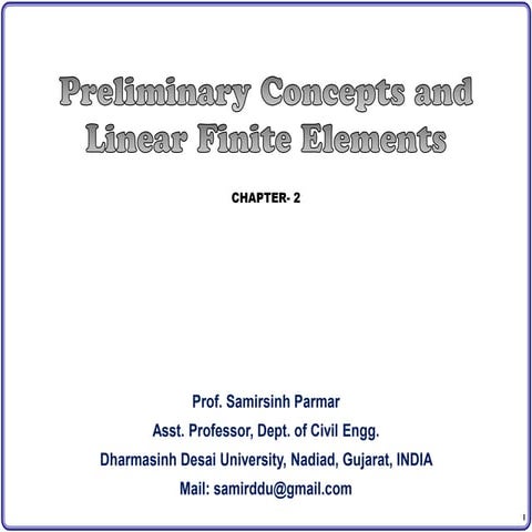Chap-2 Preliminary Concepts and  Linear Finite Elements.pptx