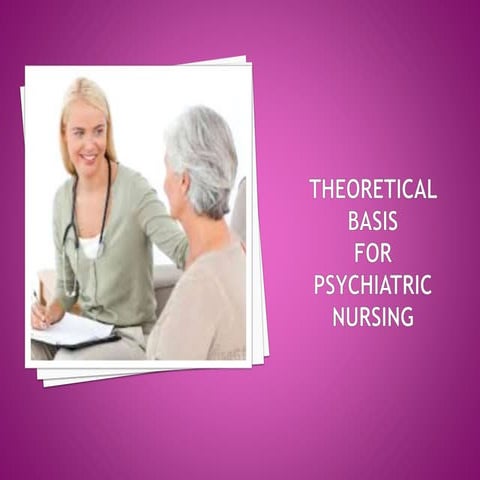 Theoretical basis of psychiatric nursing