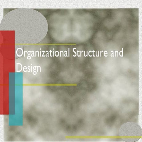 Organizational Structure and Design