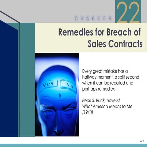 Chapter 22 – Remedies for Breach of Sales Contracts