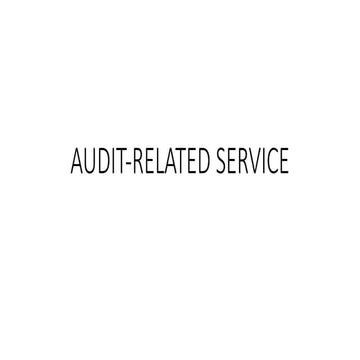 CHAP 13 AUDIT-RELATED SERVICE in ADVANCED AUDIT.pptx