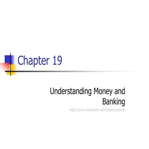 Chap 19 understanding money and banking