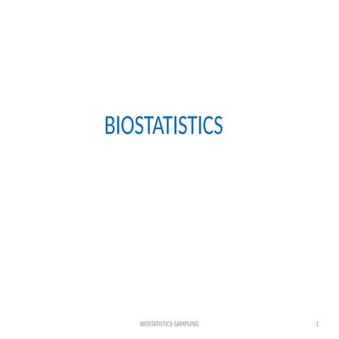 Introduction to Biostatistics and types of sampling methods | PPTX