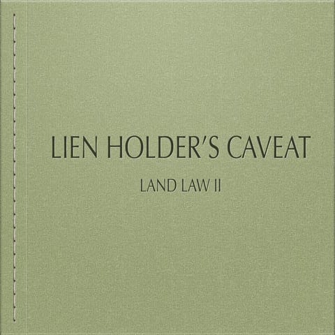 Lien Holder's Caveat