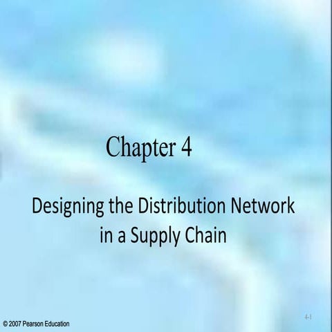 Chap 4 Designing the Distribution Network in a Supply Chain