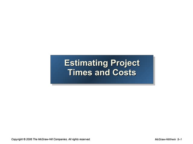 Chap 5 Estimating Project Times