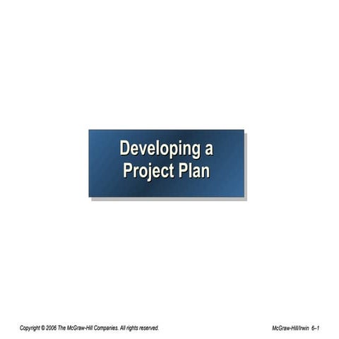 Chap 6 Developing A Project Plan