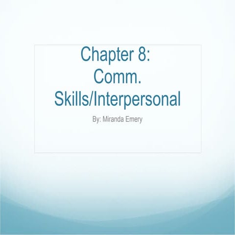 Chap8: Communication Skills in Interpersonal Relationships