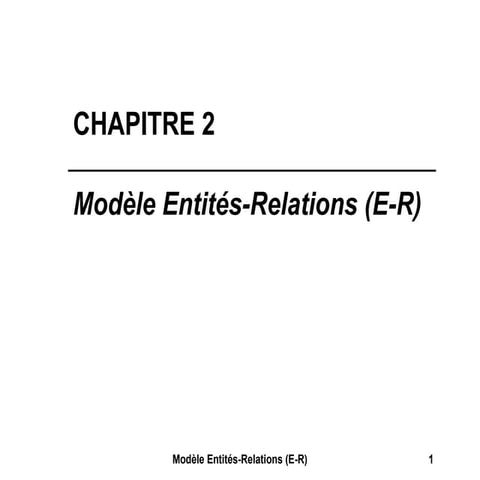 Chapitre 02 - Modèle E-R.pptx bases de donnes | PPTX