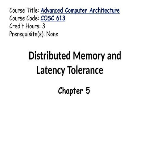 Chapt-5-Distributed Memory and Latency Tolerance.pptx