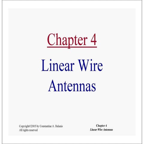 Chapt04 LINEAR WIRE ANTENNAS AND FIELD PATTERNS.ppt