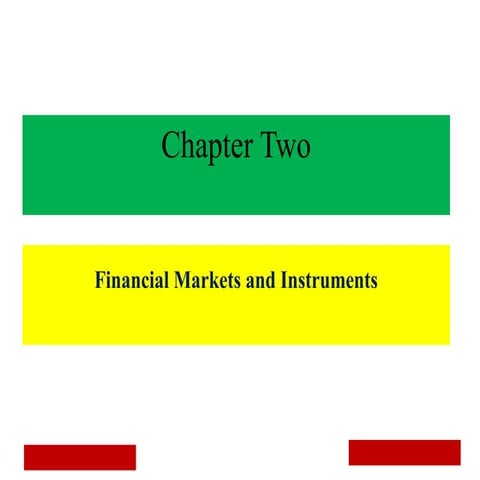 Chapt 2-Financial Mkt and Instruments (Flash).pptx