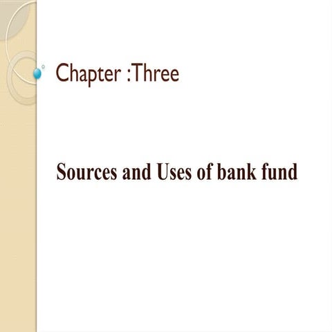 Chapter-03 Sources & Uses of Bank Fund.pptx