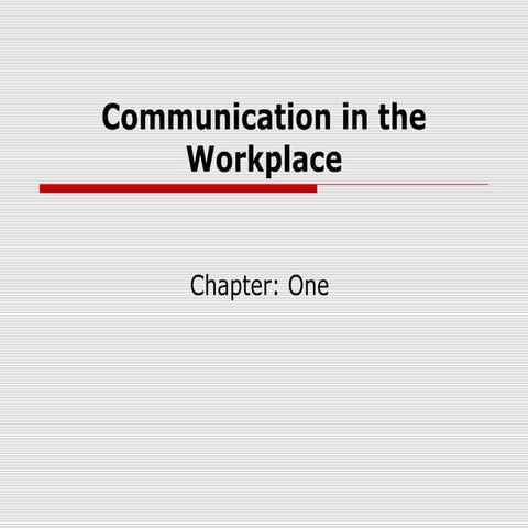 Chapter 1 Communication in the workplace