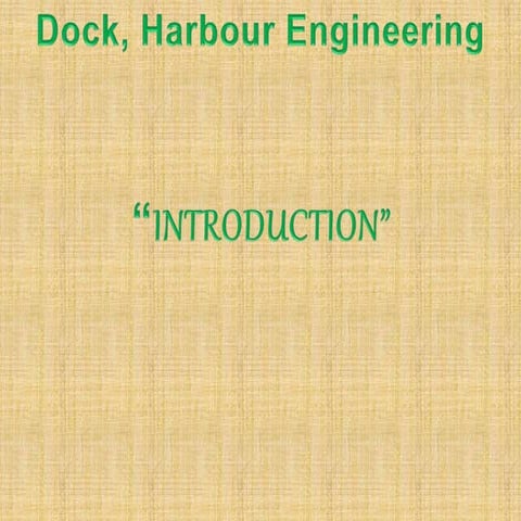 CHAPTER - 1. INTRODUCTION to harbour Engineering
