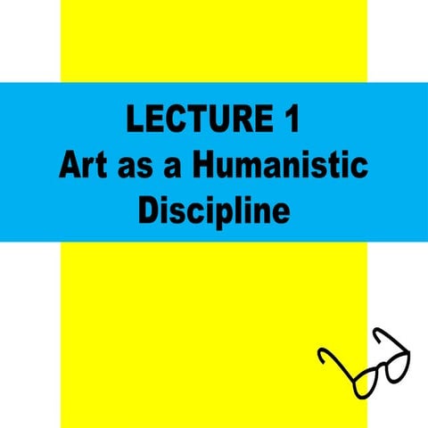 ART AS A HUMANISTIC DISCIPLINE  for subject Art app