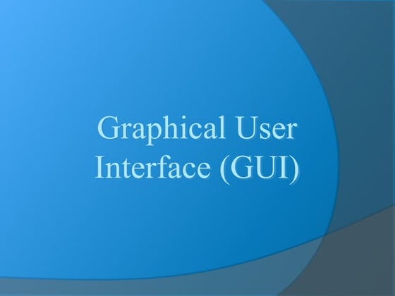 Graphical User Interface | PPT