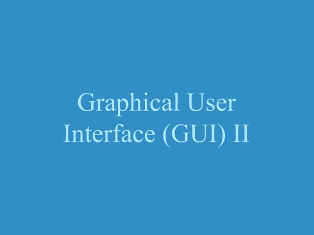 Graphical User Interface (GUI) - 2