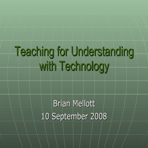 Teaching for Understanding with Technology
