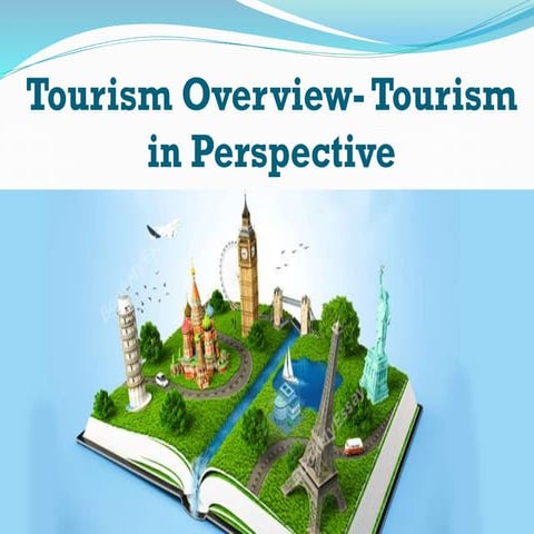  Tourism Overview- Tourism in Perspective (Tourism & Hospitality Management)