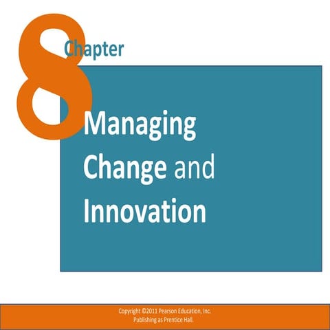 Chapter 8   managing change and innovation
