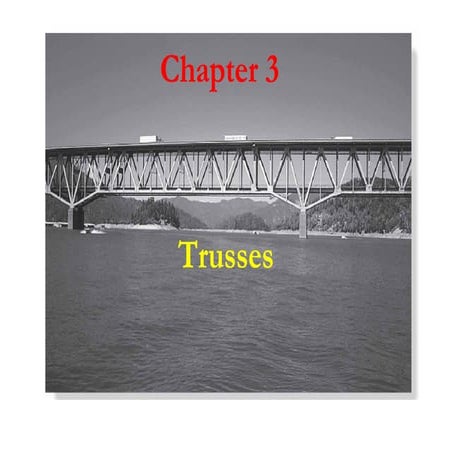 Chapter 3-analysis of statically determinate trusses