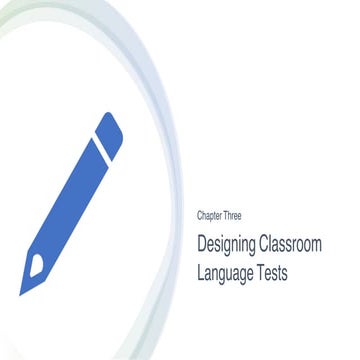 Chapter-3 Dsigning classroom language Tests 1.pdf