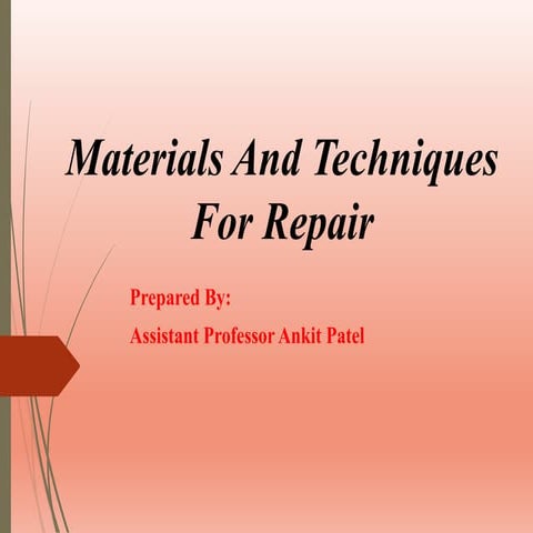 Chapter 3 materials & techniques for repairs