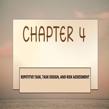 CHAPTER 4 (Repetitive Task, Task Design and Risk Assessment | PPTX