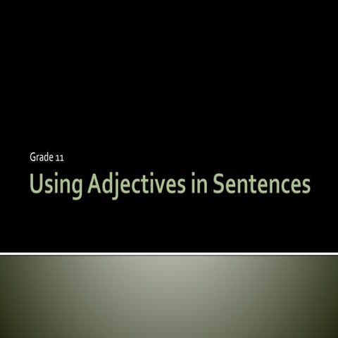 Chapter 4    Using  Adjectives In  Sentences