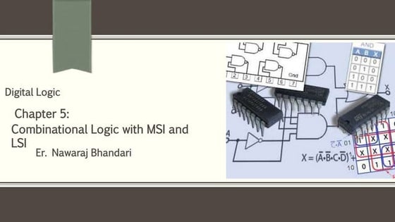 Chapter 5: Cominational Logic with MSI and LSI
