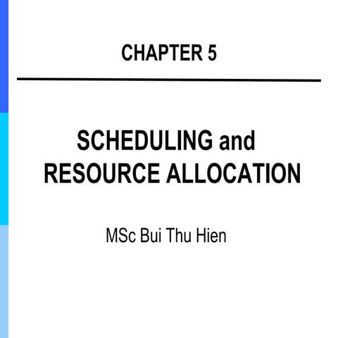 Chapter-5-Scheduling-and-Resource-Allocation.ppt