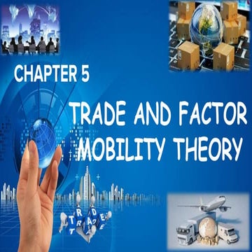 CHAPTER-5-TRADE-AND-FACTOR-MOBILITY-THEORY.pptx