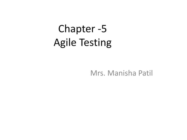 Chapter -5 Agile Testing types and its examples.pptx