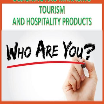Chapter 6 Designing and Managing Tourism and Hospitality Products(Tourism and...