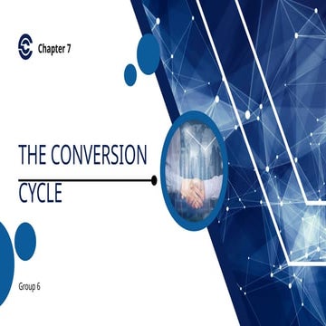 CONVERSION CYCLE CHAPTER 7 - ACCOUNTING INFORMATION SYSTEM | PPTX
