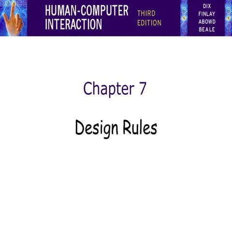 Chapter - 7 Design Rules for Human Computer intaraction