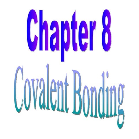 Chapter 8 Covalent Bonds