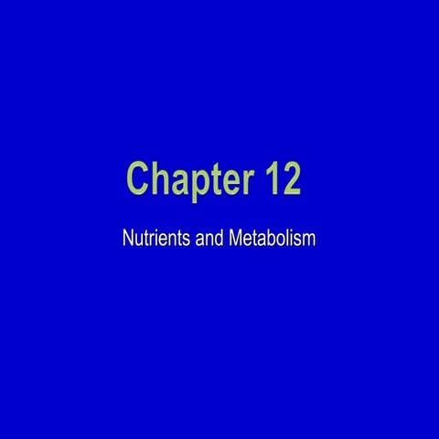 12. Nutrients and Metabolism