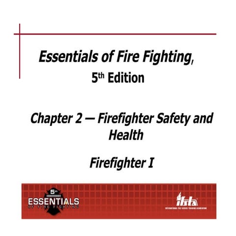 Chapter 02: Firefighter Safety and Health
