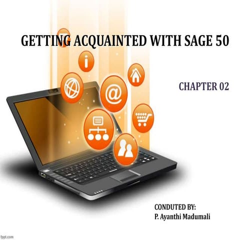 GETTING ACQUAINTED WITH SAGE 50