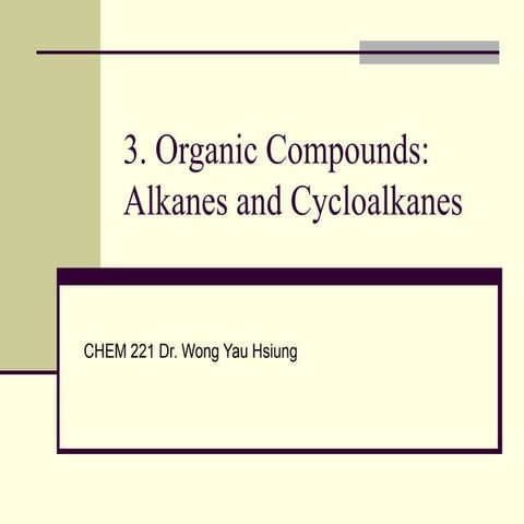 Chapter 03 organic compounds alkanes and cycloalkanes