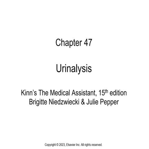 Chapter_047 urinalysis chapter notes - Kinn's The Medical Assistant, 15th edi...
