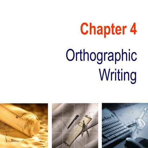 Chapter 04 Orthographic writing.ppt