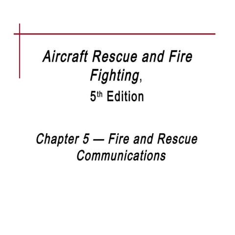 Chapter 05 Fire and Rescue Communications 