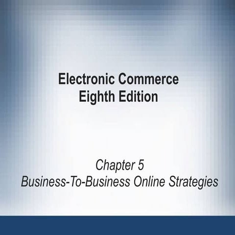 Chapter 05 business to business online strategies